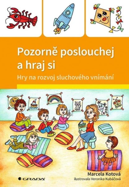 Pozorně poslouchej a hraj si - Hry na rozvoj sluchového vnímání