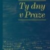 Ty dny v Praze - Image 2
