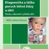Diagnostika a léčba poruch štítné žlázy u dětí - Otázky, odpovědi a příběhy dětí - Image 2