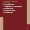 Paradigma, výzkumný program a přístupy ve vědeckém zkoumání - Image 2