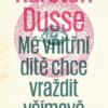 Mé vnitřní dítě chce vraždit všímavě - Image 2
