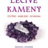 Léčivé kameny - Čistění, nabíjení, ochr - Image 2