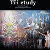 Tři etudy z archeologie moderní společnosti - Image 2