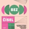 Matematika bez čísel - Ilustrovaný průvodce strukturami a vzory, kterým říkáme „matematika“ - Image 2