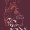 Těm, kteří nemilují - Image 2