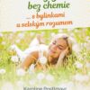 Zdravý život bez chemie … s bylinkami a selským rozumem - Image 2