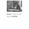 Tma je jen další druh světla - Image 2