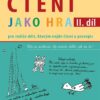 Čtení jako hra - Pro rodiče dětí, kterým nejde čtení a pravopis, 2. díl - Image 2
