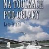 Na toulkách pod oblaky 1 - Léta létání - Image 2
