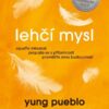 Lehčí mysl - Opusťte minulost, propojte se s přítomností, proměňte svou budoucnost. - Image 2