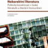 Nekorektní literatura - Politická korektnost v české literatuře a literární komunikaci - Image 2