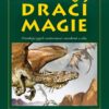 Praktická kniha dračí magie - Přivolejte jejich nestárnoucí moudrost a sílu - Image 2