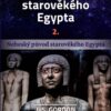 Utajená historie starověkého Egypta 2. - Nebeský původ starověkého Egypta - Image 2
