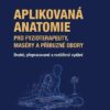 Aplikovaná anatomie pro fyzioterapeuty, maséry a příbuzné obory - Image 2