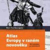 Atlas Evropy v raném novověku - Od renesance po osvícenství - Image 2
