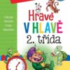 Hravě v hlavě 2. třída Český jazyk, Matematika, Prvouka, Zábavné úkoly 7-8 let - Image 2