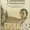 Chudobka z Orlických hor - Životní píseň lásky a oběti stigmatizované Anny Bohuslavy Tomanové - Image 2
