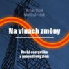 Na vlnách změny - Česká energetika a geopolitický zlom - Image 2