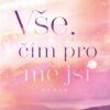 Vše, čím pro mě jsi - Image 2