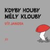 Kdyby houby měly klouby - Image 2