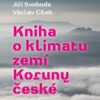 Kniha o klimatu zemí Koruny české - Jak se klima vyvíjelo, jaké klima nás čeká a co s tím můžeme dělat - Image 2