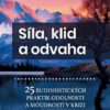 Síla, klid a odvaha - 25 buddhistických praktik odolnosti a moudrosti v krizi - Image 2