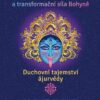 Tantrická jóga a transformacní síla Bohyne - Duchovní tajemství ájurvédy - Image 2