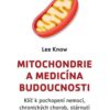Mitochondrie a medicína budoucnosti - Klíč k pochopení nemocí, chronických chorob, stárnutí a života jako takového - Image 2