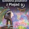 Světelná poselství z Plejád 9 - Probuzení ve světle svobody - Image 2