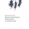 Republika mezi rovností, růzností a jednotou - Image 2