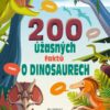 200 úžasných faktů o dinosaurech - Image 2