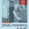 Zpívej pozpátku a plač - Image 2
