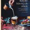 Kouzlo kávových zrnek - Pouť za různorodostí kávové kultury a světovými recepty - Image 2