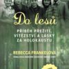 Do lesů - Příběh přežití, vítězství a lásky za holokaustu - Image 2