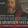 Putování labyrintem světa aneb Pocta J. A. Komenskému - CDmp3 (Čte Ondřej Kepka, Alfred Strejček, Jana Netolická) - Image 2