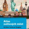 Atlas světových měst - Od New Yorku po Šanghaj - Image 2