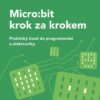 Micro:bit pro začátečníky - Praktický úvod do programování a elektroniky - Image 2