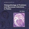 Histopathology of Protistan and Myxozoan Infections in Fishe - Image 2
