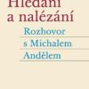 Hledání a nalézání - Rozhovor s Michalem Andělem - Image 2