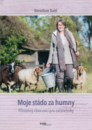 Moje stádo za humny - Přirozený chov ovcí pro začátečníky