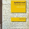 Apelační soud v letech 1627-1727 - Studie a prameny - Image 2