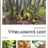 Výmladkové lesy - Ekologie, hospodaření, historie a estetika - Image 2