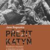 Přežít Katyň - Stalinův masakr a hledání pravdy - Image 2