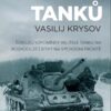 Ničitelé tanků - Šokující vzpomínky velitele tanku na rozhodující bitvy na východní frontě - Image 2