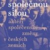 Společnou silou - Aktéři společenské změny v českých zemích 1918-1925 - Image 2