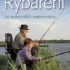 Rybaření – Od začátečníka k profesionálovi - Image 2