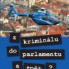 Z kriminálu do parlamentu a zpět? - Image 2