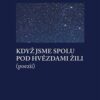 Když jsme spolu pod hvězdami žili (poezií) - Image 2
