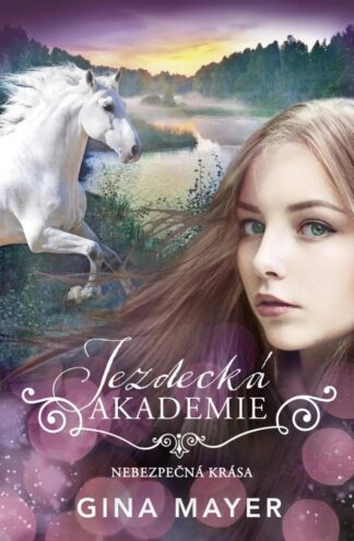Jezdecká akademie 3 - Nebezpečná krása