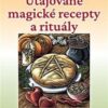 Utajované magické recepty a rituály - Symboly, zvyky, magické svátky - Image 2